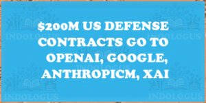 $200M US Defense Contracts Go to OpenAI, Google, Anthropicm, xAI
