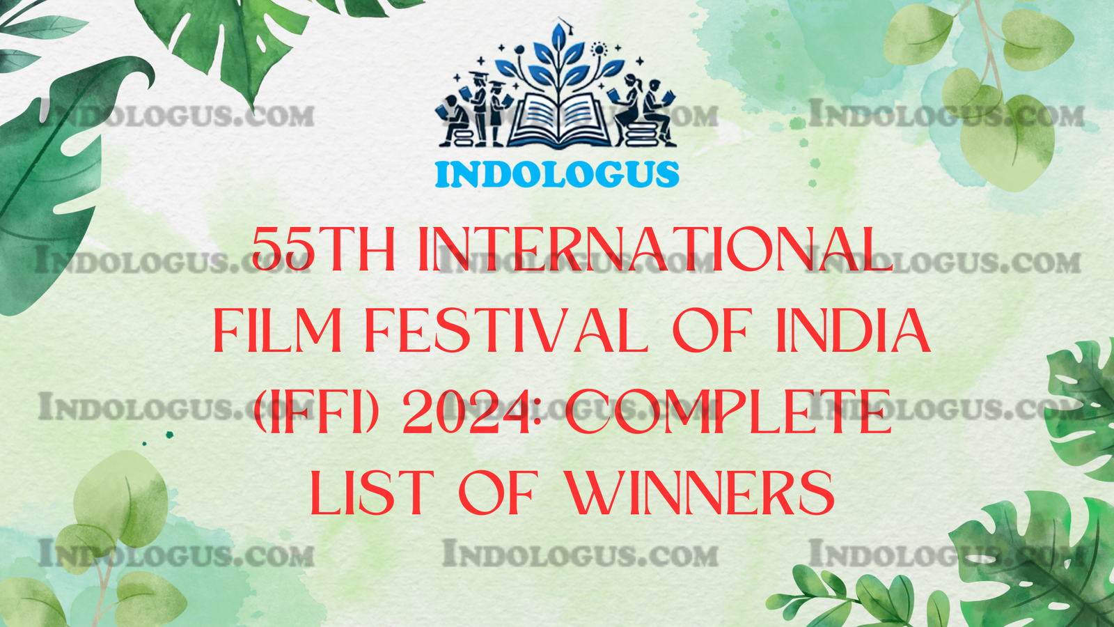 55th International Film Festival of India (IFFI) 2024: Complete List of Winners