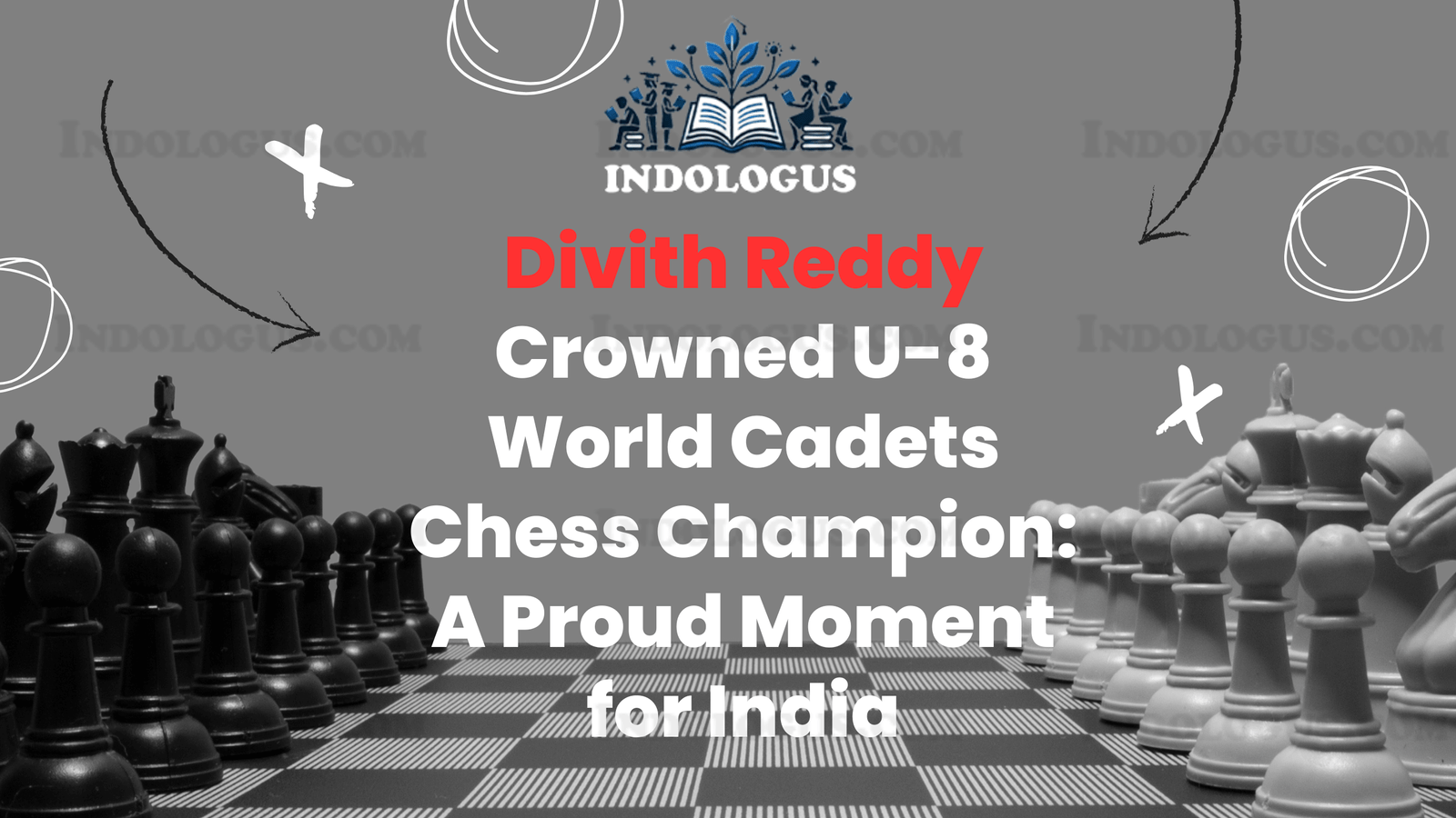 Divith Reddy Crowned U-8 World Cadets Chess Champion A Proud Moment for India