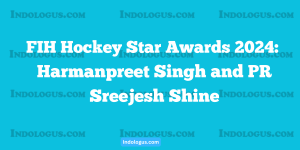 FIH Hockey Star Awards 2024 Harmanpreet Singh and PR Sreejesh Shine