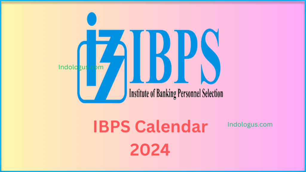 IBPS Exam Calendar 2024 Check Exam Schedule for Clerk, PO, RRB Office