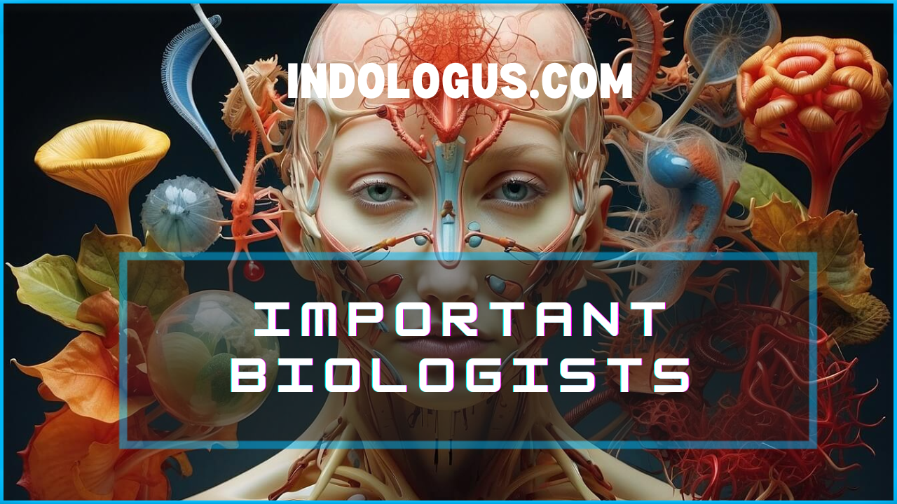 Important Biologists