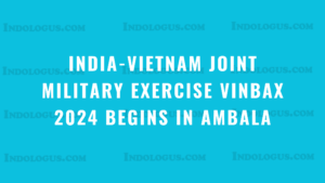 India-Vietnam Joint Military Exercise VINBAX 2024 Begins in Ambala