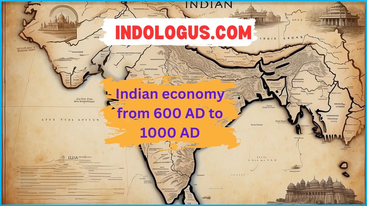 Indian economy from 600 AD to 1000 AD