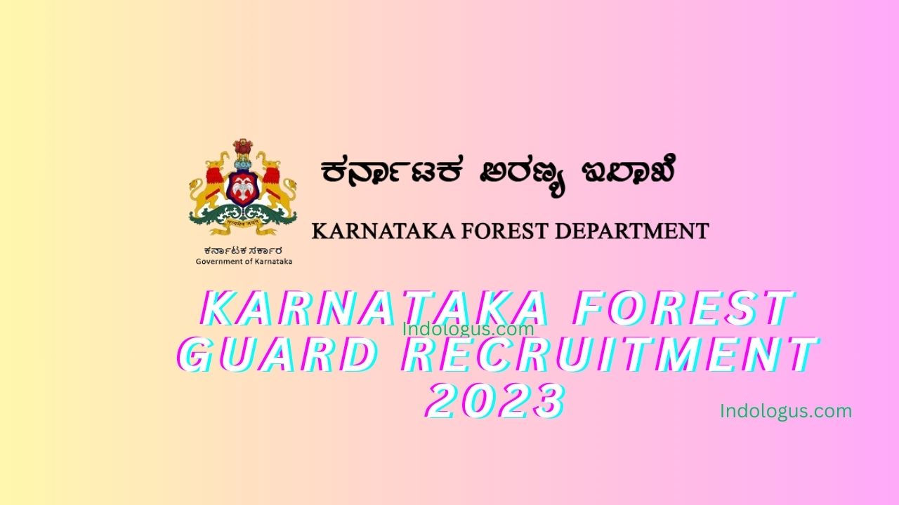 Karnataka Forest Guard Recruitment 2023, Apply Online for 540 Vacancies