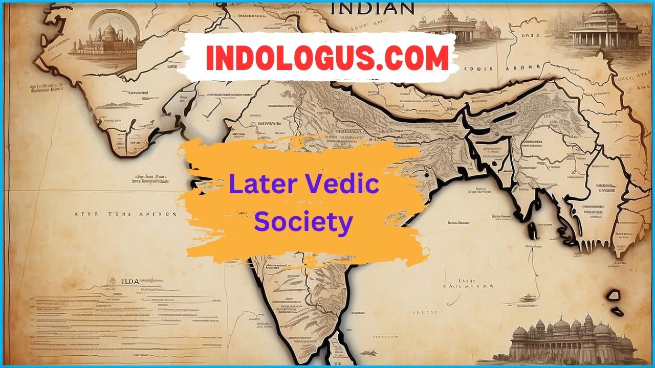 Later Vedic Society