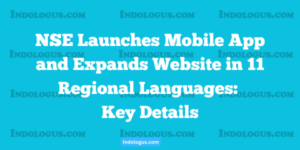 NSE Launches Mobile App and Expands Website in 11 Regional Languages: Key Details