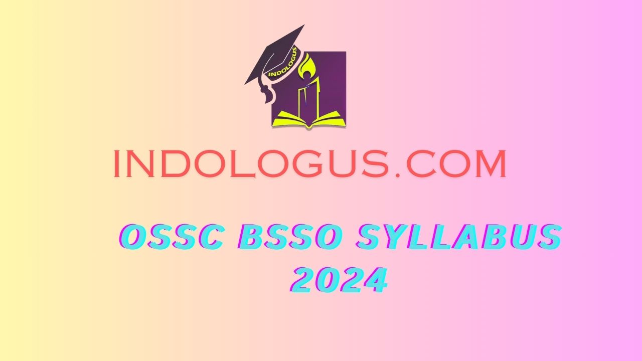 OSSC BSSO Syllabus 2024
