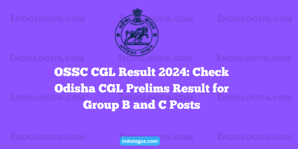 OSSC CGL Result 2024 Check Odisha CGL Prelims Result for Group B and C Posts