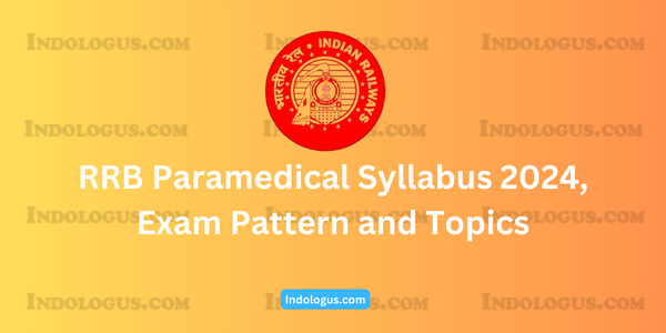 RRB Paramedical Syllabus 2024, Exam Pattern and Topics