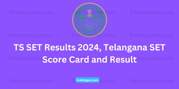 TS SET Results 2024, Telangana SET Score Card and Result