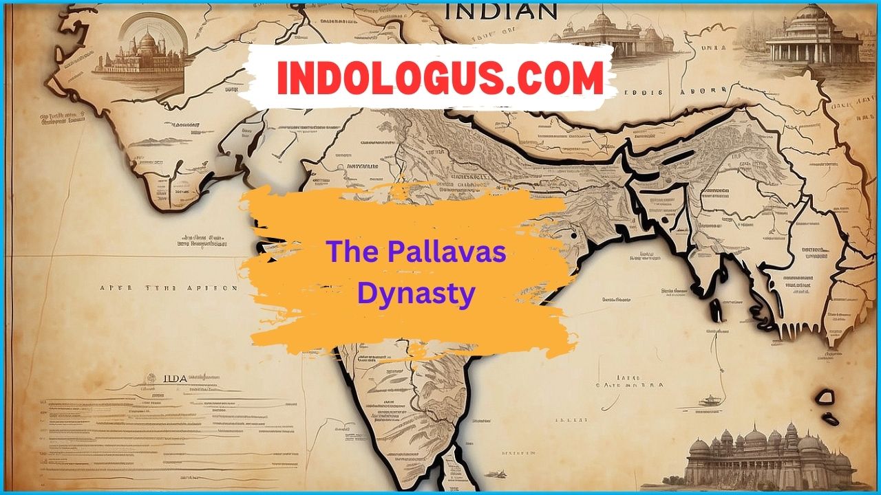 The Pallavas Dynasty