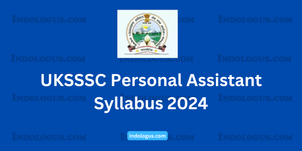 UKSSSC Personal Assistant Syllabus 2024