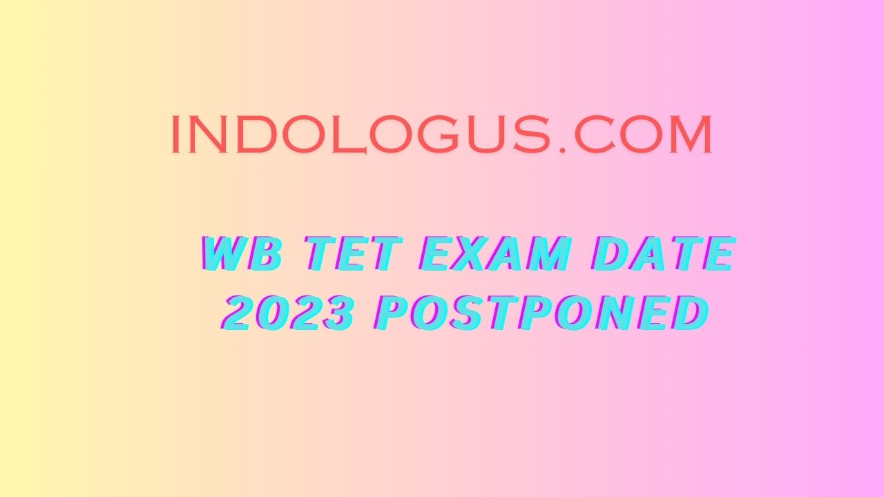 WB TET Exam Date 2023 Postponed