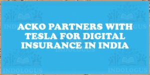 ACKO Partners with Tesla for Digital Insurance in India