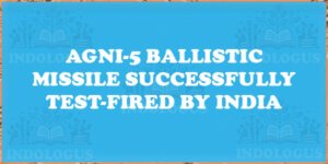 Agni-5 Ballistic Missile Successfully Test-Fired by India