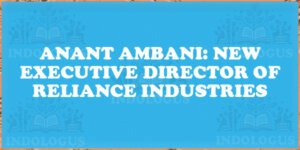 Anant Ambani: New Executive Director of Reliance Industries
