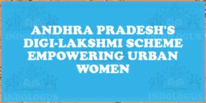 Andhra Pradesh's Digi-Lakshmi Scheme Empowering Urban Women