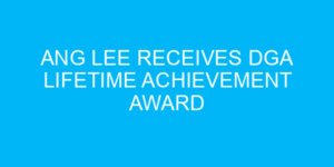 Ang Lee Receives DGA Lifetime Achievement Award