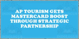AP Tourism Gets Mastercard Boost Through Strategic Partnership