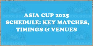Asia Cup 2025 Schedule: Key Matches, Timings & Venues