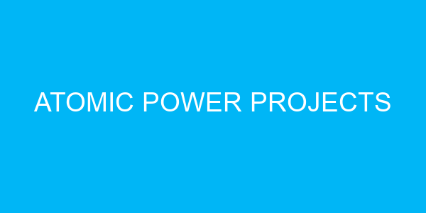 Atomic Power projects