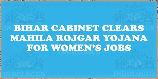 Bihar Cabinet Clears Mahila Rojgar Yojana for Women’s Jobs