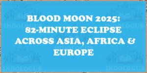 Blood Moon 2025: 82-Minute Eclipse Across Asia, Africa & Europe