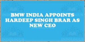 BMW India Appoints Hardeep Singh Brar as New CEO