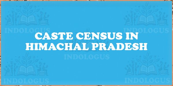 Caste Census in Himachal Pradesh