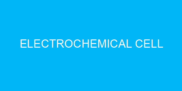 Electrochemical Cell