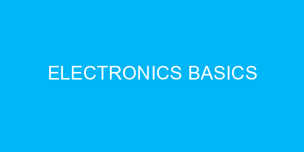 Electronics Basics