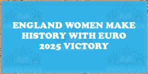 England Women Make History with Euro 2025 Victory