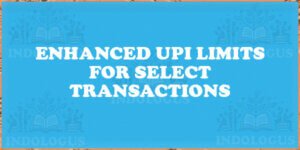 Enhanced UPI Limits for Select Transactions