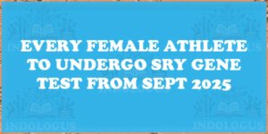 Every Female Athlete to Undergo SRY Gene Test from Sept 2025