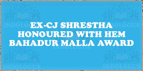 Ex-CJ Shrestha Honoured with Hem Bahadur Malla Award