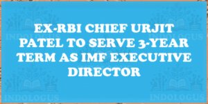Ex-RBI Chief Urjit Patel to Serve 3-Year Term as IMF Executive Director