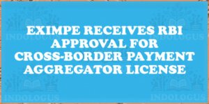 EximPe Receives RBI Approval for Cross-Border Payment Aggregator License