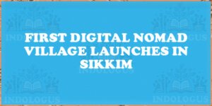 First Digital Nomad Village Launches in Sikkim