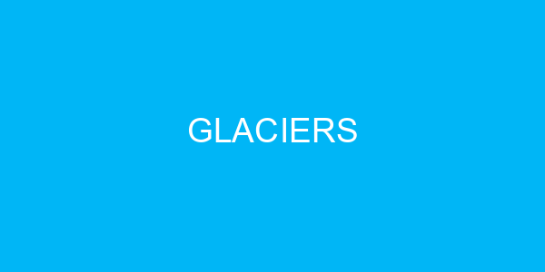 Glaciers