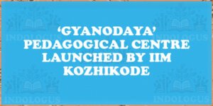 ‘Gyanodaya’ Pedagogical Centre Launched by IIM Kozhikode