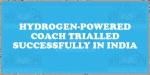 Hydrogen-Powered Coach Trialled Successfully in India