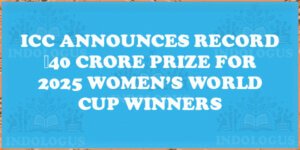 ICC Announces Record ₹40 Crore Prize for 2025 Women’s World Cup Winners
