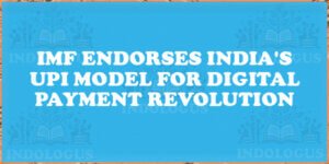 IMF Endorses India's UPI Model for Digital Payment Revolution