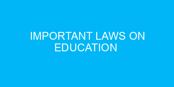 Important Laws on Education 