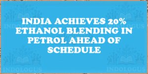 India Achieves 20% Ethanol Blending in Petrol Ahead of Schedule