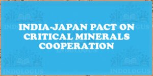 India-Japan Pact on Critical Minerals Cooperation