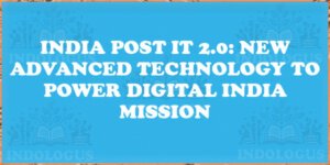 India Post IT 2.0: New Advanced Technology to Power Digital India Mission