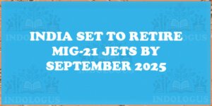 India Set to Retire MiG-21 Jets by September 2025