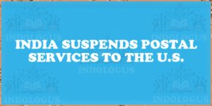 India Suspends Postal Services to the U.S.